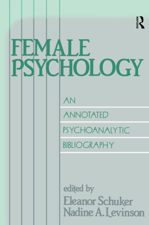 Female Psychology: An Annotated Psychoanalytic Bibliography - Retail Maharaj