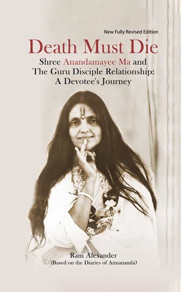 Death Must Die : Based on the Diaries of Atmananda, 2020 Fully revised fourth edition - Retail Maharaj