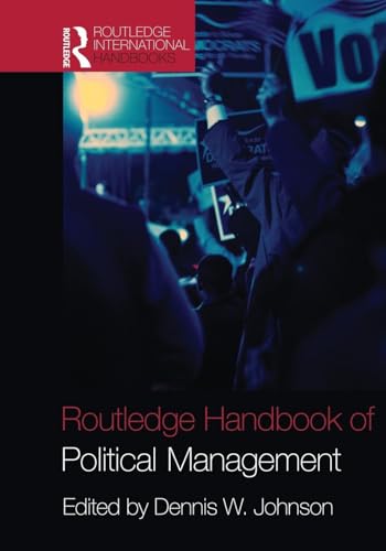 Routledge Handbook of Political Management (Routledge International Handbooks) - Retail Maharaj