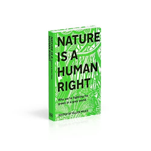 Nature Is A Human Right: Why We're Fighting for Green in a Grey World