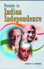 Prelude To India Independence ( 2 Vols. set) - Retail Maharaj