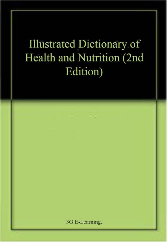 Illustrated Dictionary of Health and Nutrition (2nd Edition)