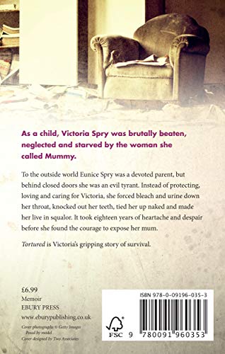 Tortured: Abused and neglected by Britain’s most sadistic mum. This is my story of survival. - Retail Maharaj