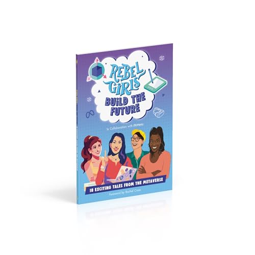Rebel Girls Build the Future: Terrific Tales From The Metaverse - Retail Maharaj