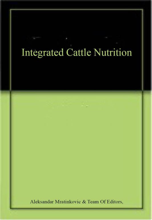 Integrated Cattle Nutrition