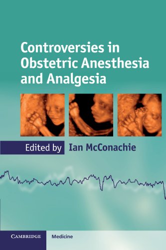 Controversies in Obstetric Anesthesia and Analgesia (Cambridge Medicine (Paperback))