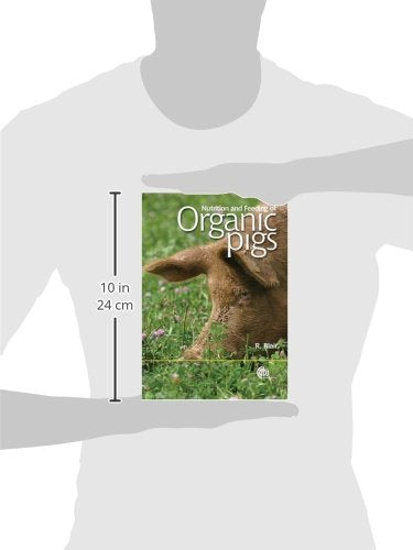 Nutrition and Feeding of Organic Pigs (Cabi Publications)