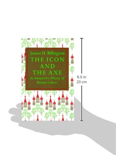 The Icon and Axe: An Interpretative History of Russian Culture