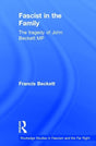 Fascist in the Family: The Tragedy of John Beckett M.P. (Routledge Studies in Fascism and the Far Right) - Retail Maharaj
