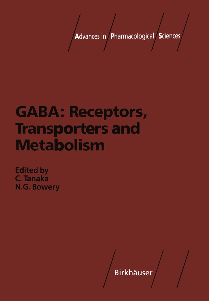 GABA: Receptors, Transporters and Metabolism (Advances in Pharmacological Sciences)