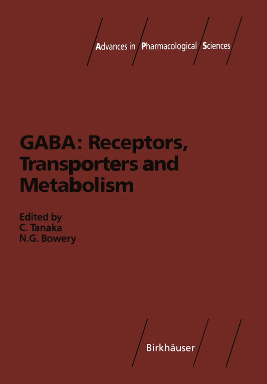 GABA: Receptors, Transporters and Metabolism (Advances in Pharmacological Sciences)