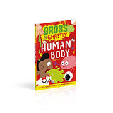 Gross and Ghastly: Human Body: The Big Book of Disgusting Human Body Facts