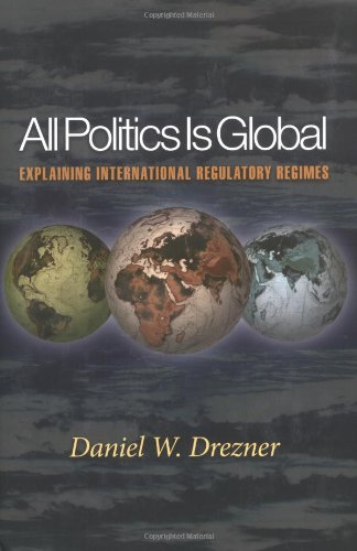 All Politics is Global – Explaining International Regulatory Regimes - Retail Maharaj