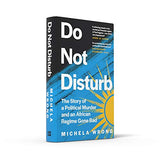Do Not Disturb: The Story of a Political Murder and an African Regime Gone Bad - Retail Maharaj