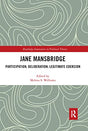 Jane Mansbridge: Participation, Deliberation, Legitimate Coercion (Routledge Innovators in Political Theory) - Retail Maharaj
