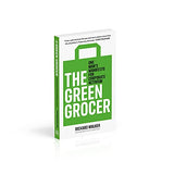The Green Grocer: One Man's Manifesto for Corporate Activism