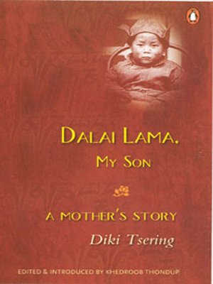 Dalai Lama, my Son: A Mother's Story