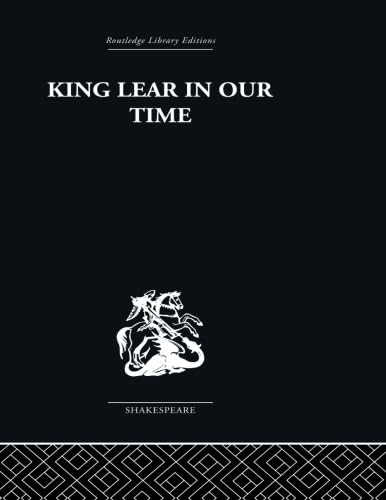 King Lear in our Time (Routledge Library Editions-shakespeare-critical Studies, 25) - Retail Maharaj