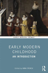 EARLY MODERN CHILDHOOD [Paperback] A FRENCH - Retail Maharaj