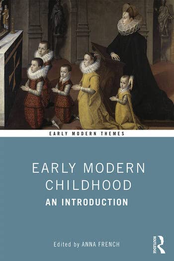 EARLY MODERN CHILDHOOD [Paperback] A FRENCH - Retail Maharaj