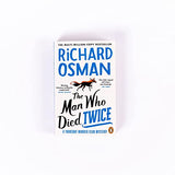 The Man Who Died Twice (Book 2): Stolen Diamonds, Ruthless Killers & Laugh-Out-Loud Twists in the Unmissable Sequel to the Million Copy Bestseller | The Thursday Murder Club Series - Retail Maharaj