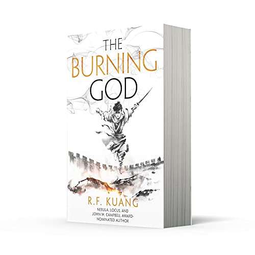 The Burning God: The award-winning epic fantasy trilogy that combines the history of China with a gripping world of gods and monsters: Book 3 (The Poppy War) - Retail Maharaj