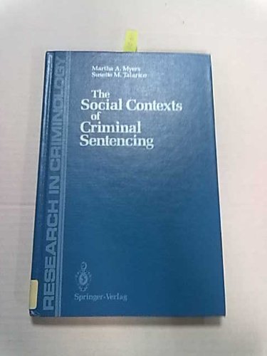 The Social Contexts of Criminal Sentencing