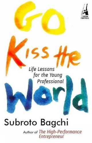 Go Kiss the World - HB: Life Lessons for the Young Professional