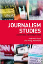 Journalism Studies A Critical Introduction [Paperback] Andrew Calcutt - Retail Maharaj