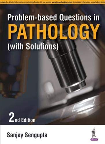 Problem-based Questions in Pathology (With Solutions)