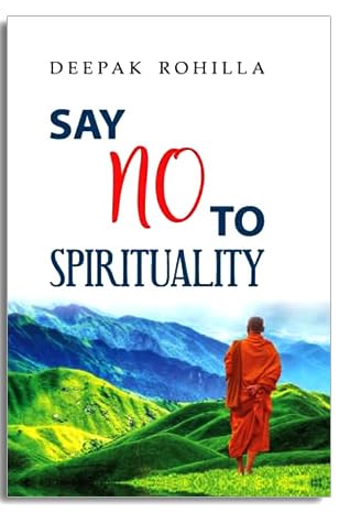 Say No To Spirituality: An Endless Journey Towards its Spiritual End - Retail Maharaj
