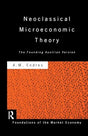 Neoclassical Microeconomic Theory: The Founding Austrian Vision (Routledge Foundations of the Market Economy) - Retail Maharaj