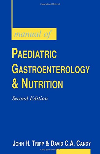 MANUAL OF PAEDIATRIC GASTROENTEROLOGY AND NUTRITION 2E