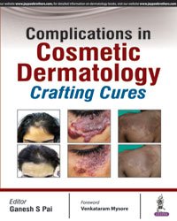 COMPLICATIONS IN COSMETIC DERMATOLOGY - CRAFTING CURES