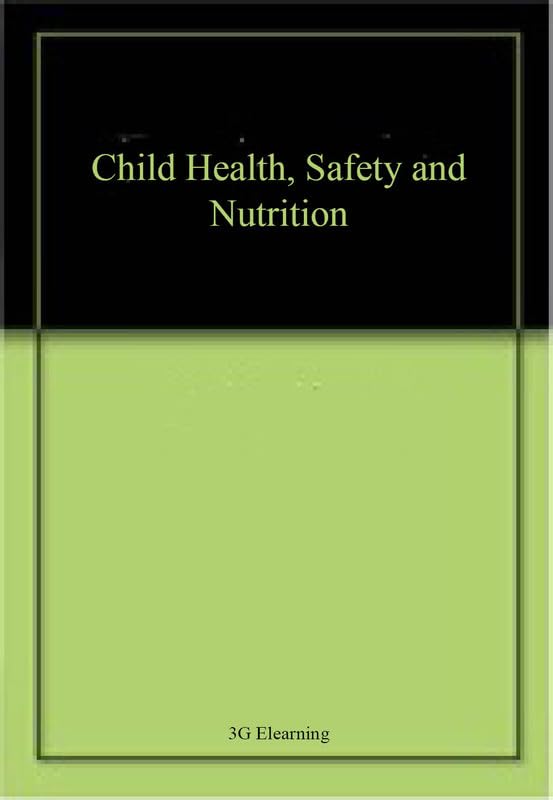 Child Health, Safety and Nutrition