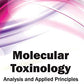 Molecular Toxinology: Analysis and Applied Principles