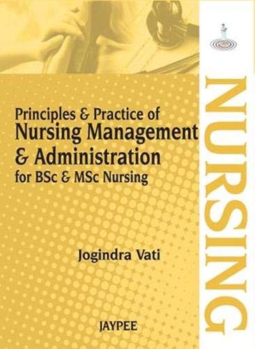 Principles & Practice Of Nursing Management & Administration For Bsc & Msc Nursing