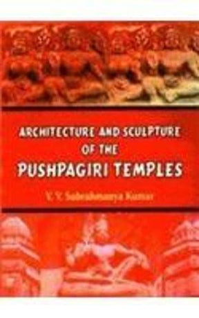 Architecture and Sculpture of the Pushpagiri Temples - Retail Maharaj