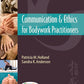 Communication and Ethics for Bodywork Practitioners 1e