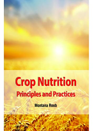 CROP NUTRITION PRINCIPLES AND PRACTICES