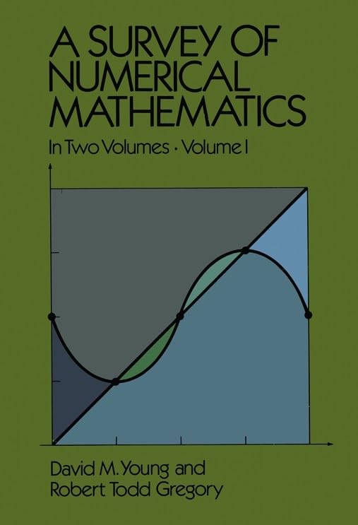 A Survey of Numerical Mathematics: 1 (Dover Books on Mathematics)