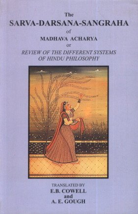 The Sarva-Darsana-Sangraha of Madhava Acharya or Review of the Different Systems of Hindu Philosophy - Retail Maharaj
