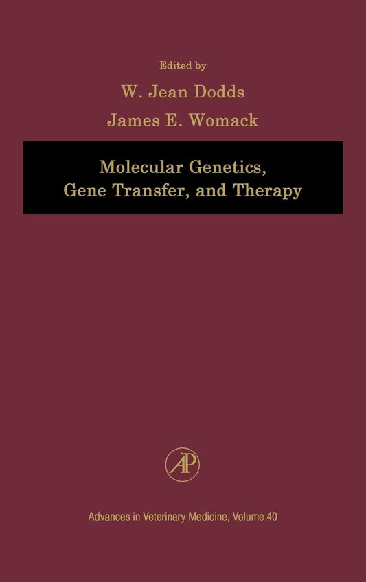 Molecular Genetics, Gene Transfer, and Therapy (Volume 40) (Advances in Veterinary Medicine, Volume 40)