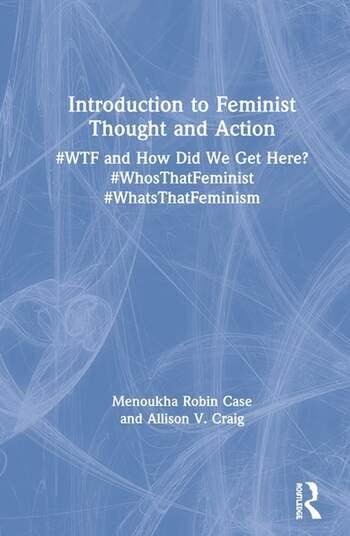 INTRODUCTION TO FEMINIST THOUGHT AND ACTION [Paperback] M R CASE,A V CRAIG - Retail Maharaj