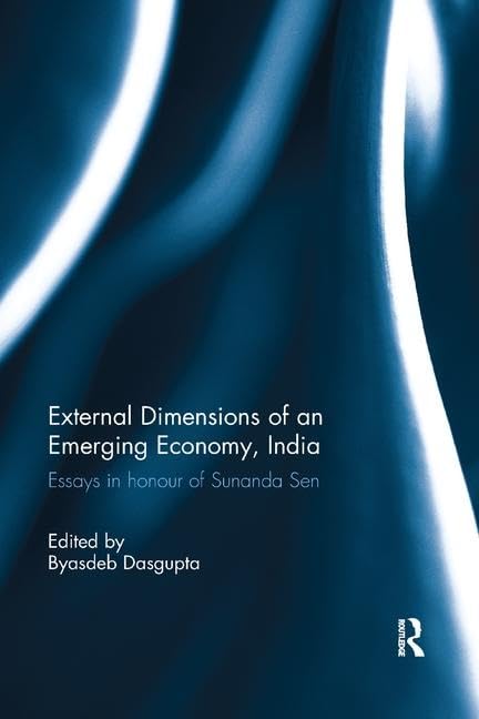 External Dimension of an Emerging Economy, India: Essays in Honour of Sunanda Sen - Retail Maharaj