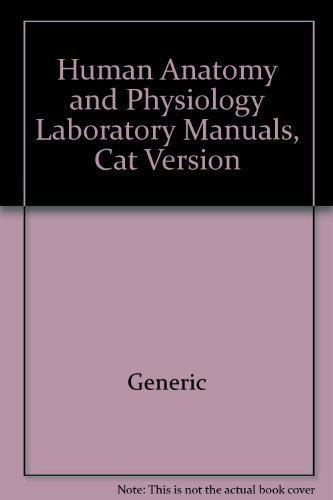 Human Anatomy and Physiology Laboratory Manuals, Cat Version