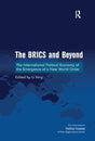 The BRICS and Beyond: The International Political Economy of the Emergence of a New World Order (New Regionalisms Series) - Retail Maharaj