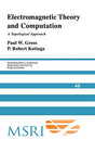 Electromagnetic Theory and Computation: A Topological Approach: 48 (Mathematical Sciences Research Institute Publications) - Retail Maharaj
