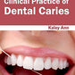 Science and Clinical Practice of Dental Caries