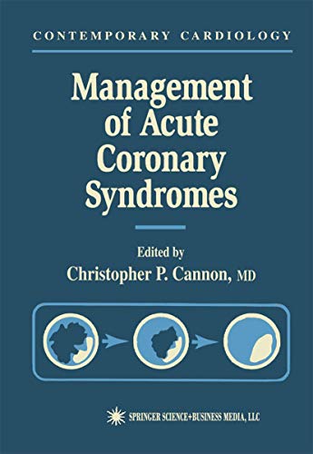 Management of Acute Coronary Syndromes (Contemporary Cardiology)